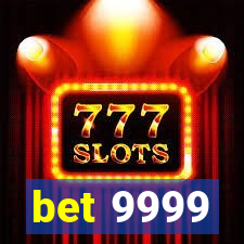 bet 9999